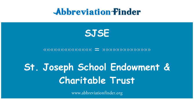 SJSE: St. Joseph School Endowment & Charitable Trust