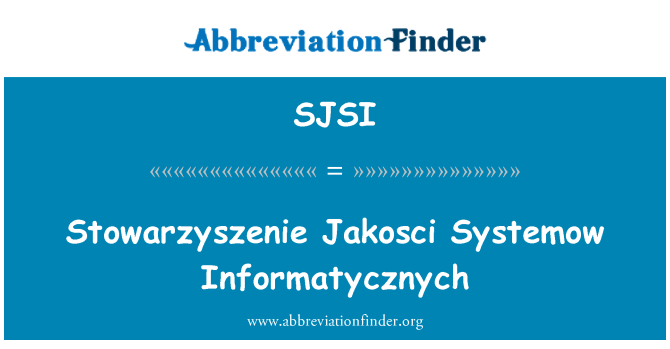 SJSI: Stowarzyszenie качество Systemow Informatycznych