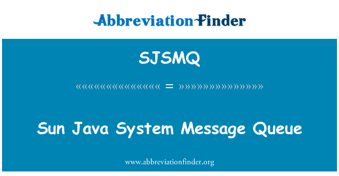 SJSMQ: Sun Java System Message Queue