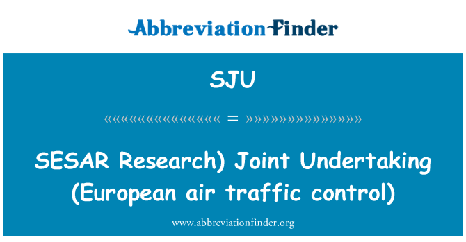 SJU: СЕСАР исследования) совместное предприятие (Управление движением воздуха европейца)