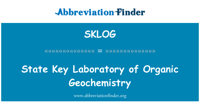 SKLOG: الدولة الرئيسية مختبر الجيوكيمياء العضوية