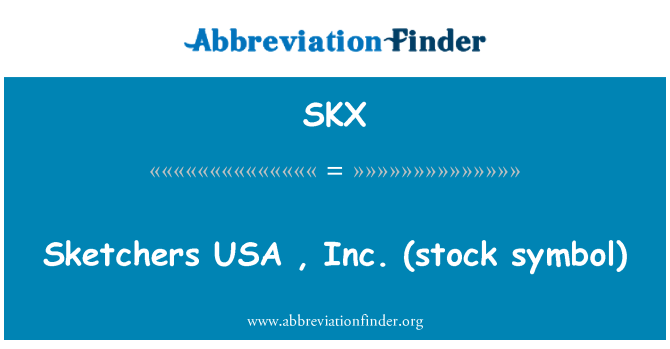 SKX: Sketchers Amerika Syarikat, Inc. (simbol)