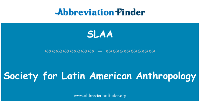 SLAA: Masyarakat bagi Antropologi Amerika Latin