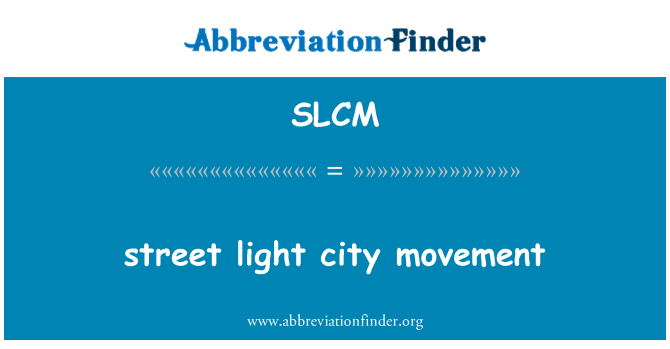 SLCM: Straße Licht Stadt-Bewegung