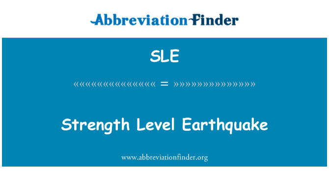 SLE: Gempa bumi aras kekuatan