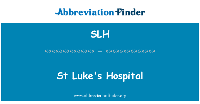 SLH: Ysbyty St Luke