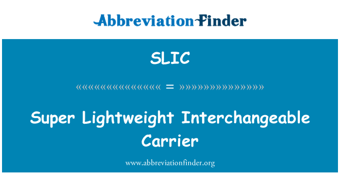 SLIC: सुपर हल्के विनिमेय वाहक