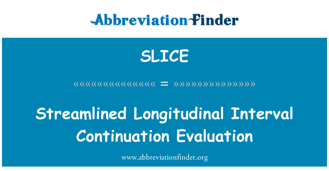 SLICE: Evaluare de continuarea raţionalizate Interval longitudinale