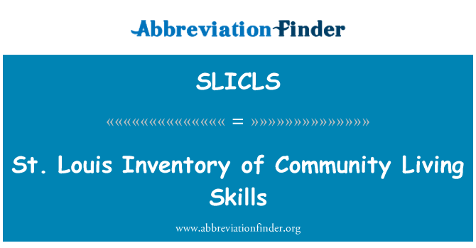 SLICLS: St. Louis Inventory of Community Living Skills