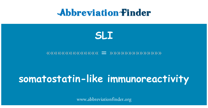 SLI: immunoreactivity somatostatin tankou