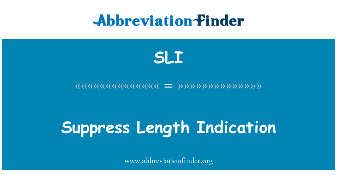 SLI: Потискат дължина индикация