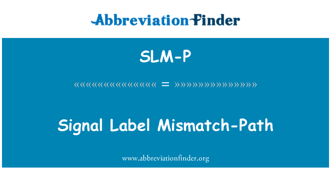 SLM-P: Etichetta non corrispondente-percorso del segnale