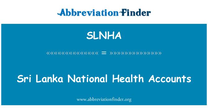 SLNHA: Sri Lanka National Health Accounts
