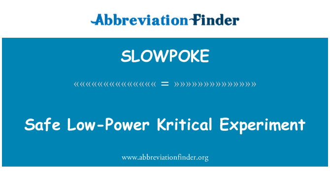 SLOWPOKE: Sekirite ba-pouvwa Kritical eksperyans