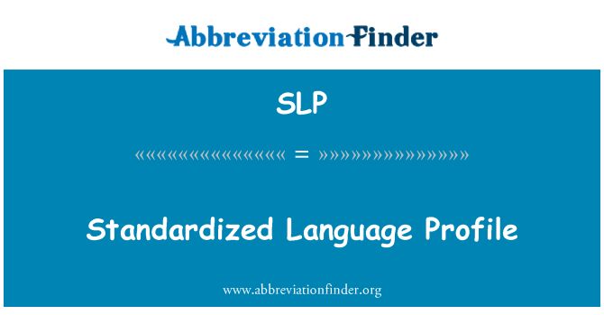 SLP: Profil de limba standardizate