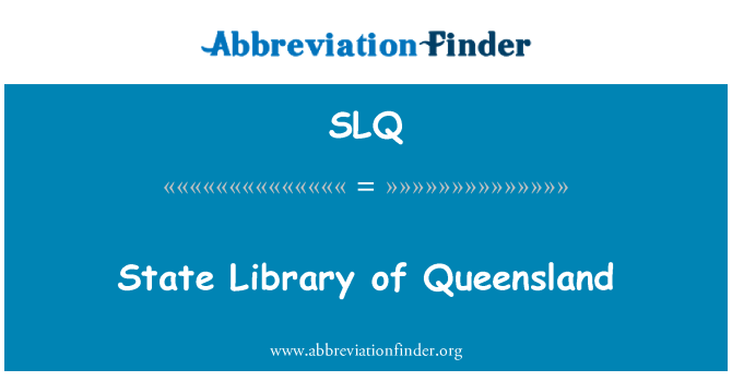SLQ: State Library of Queensland