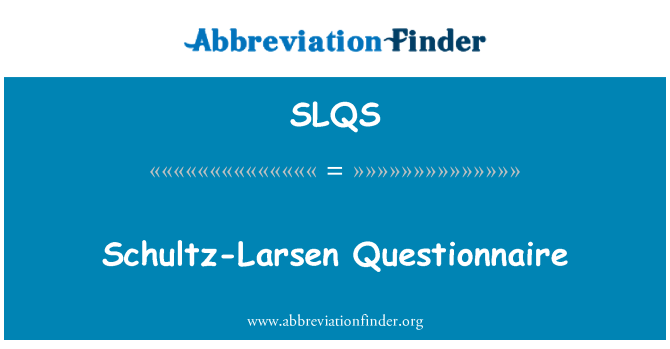 SLQS: Dotazník Schultz-Larsen
