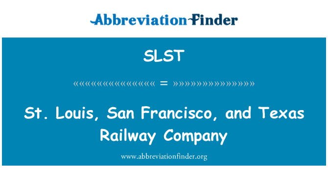 SLST: St. Louis, San Francisco u kumpannija tal-ferrovija ta ' Texas