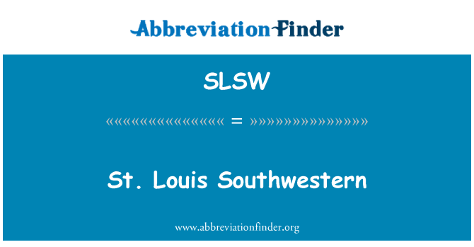 SLSW: St. Louis Southwestern