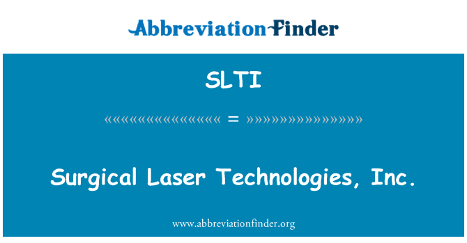 SLTI: Ķirurģisko Laser Technologies, Inc.