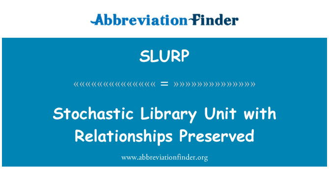 SLURP: Stokastik kitaplık birimi korunmuş ilişkileri ile