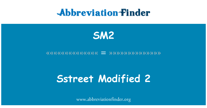 SM2: Sstreet Modified 2