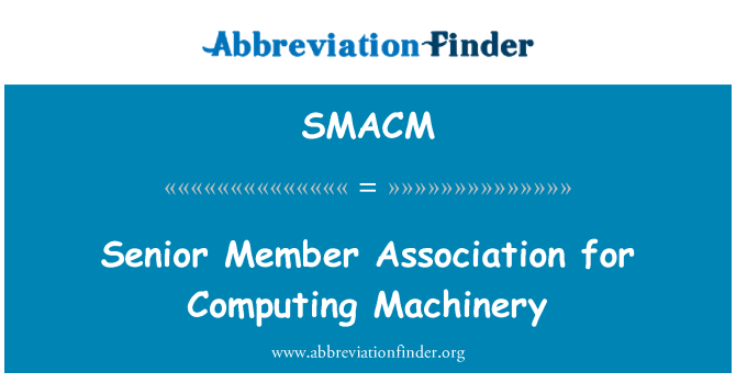 SMACM: Senior lid Association for Computing Machinery