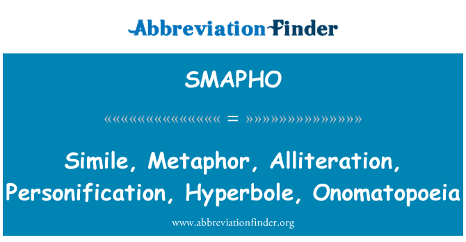 SMAPHO: Podobenstvo, metafora Aliterácia, zosobnenie, nadsázka, Onomatopoeia