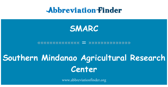 SMARC: Southern Mindanao Agricultural Research Center