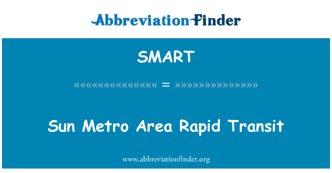 SMART: Sun Metro Area Rapid Transit