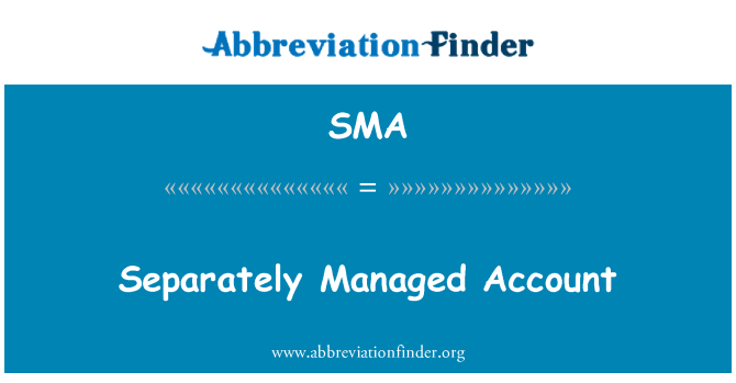 SMA: Separately Managed Account