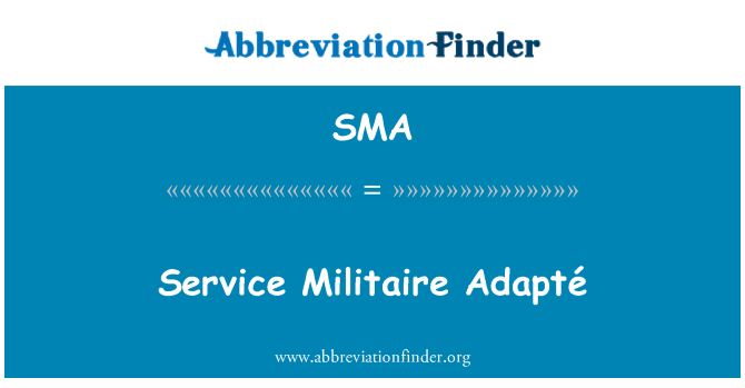 SMA: Sèvis militè grav anpil Adapté