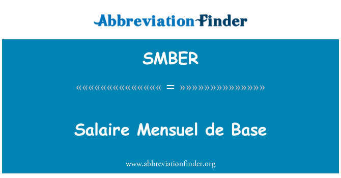 SMBER: Salaire Mensuel de Base