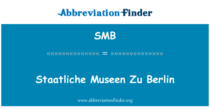 SMB: Staatliche Museen Zu Berlin