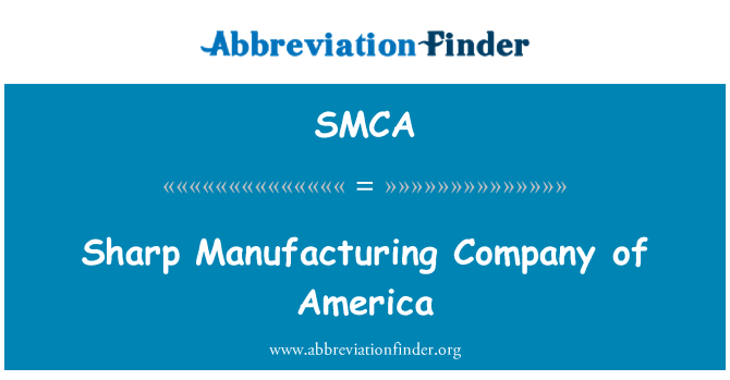 SMCA: Sharp proizvodno podjetje Amerike