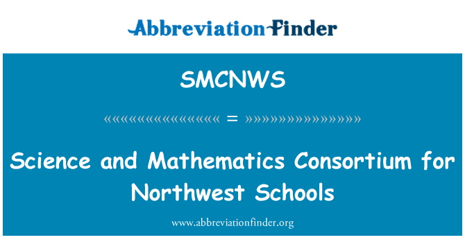 SMCNWS: Vetenskap och matematik konsortiet för Northwest skolor