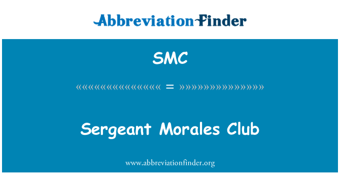 SMC: Sergeant Morales Club