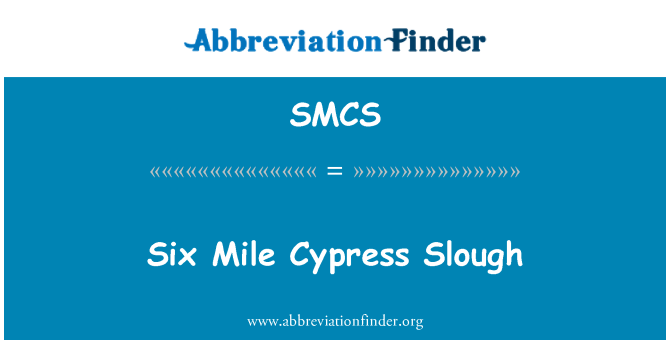 SMCS: Six Mile Cypress Slough
