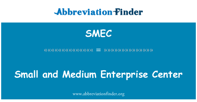 SMEC: مرکز شرکت های کوچک و متوسط