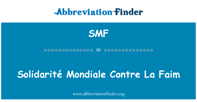 SMF: Solidarité Mondiale Contre La Faim