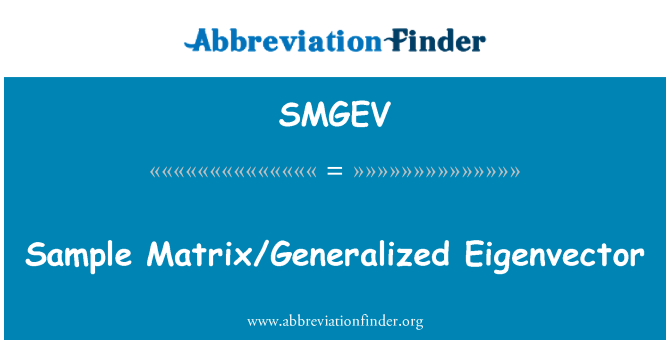 SMGEV: Eigenvector tal-matriċi/ġeneralizzati tal-kampjun