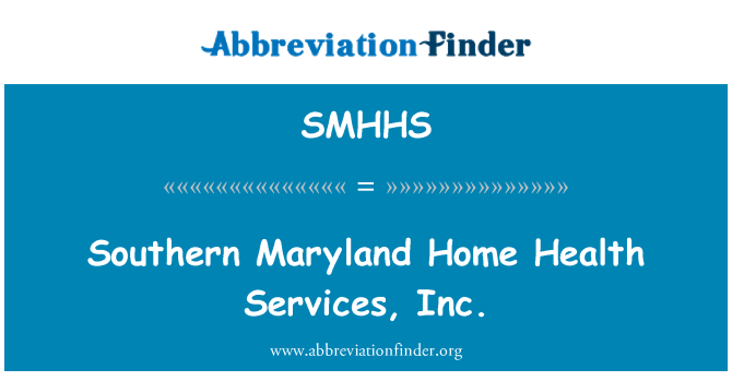 SMHHS: Southern Maryland Home Health Services, Inc.