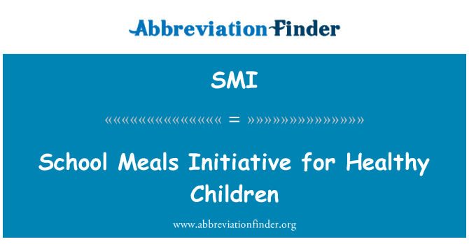 SMI: School Meals Initiative for Healthy Children