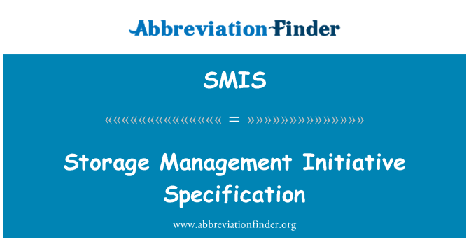 SMIS: Storage Management Initiative Specification