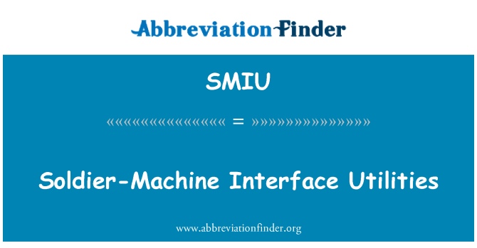 SMIU: Soldier-Machine Interface Utilities