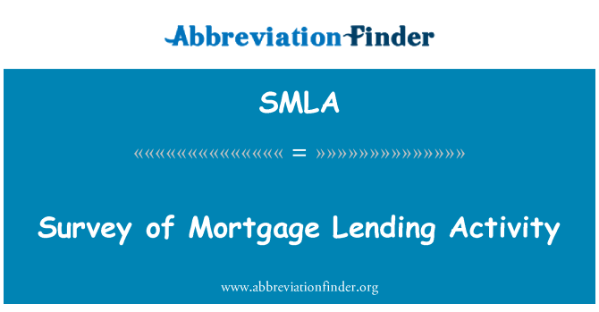 SMLA: Survey of Mortgage Lending Activity