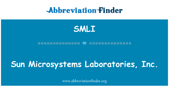 SMLI: Sun Microsystems Laboratories, Inc.