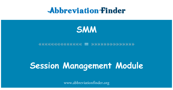 SMM: Session Management Module