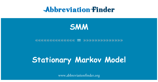 SMM: Model Markov stasioner