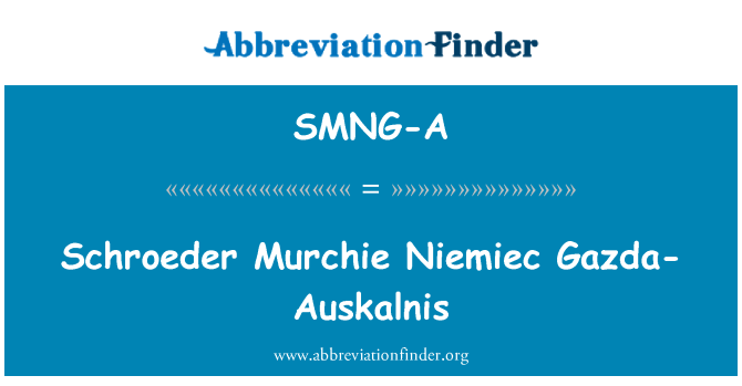 SMNG-A: 슈뢰더 Murchie Niemiec Gazda-Auskalnis